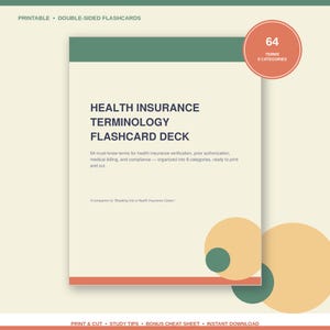 May include: A printable double-sided flashcard deck titled Health Insurance Terminology Flashcard Deck. It features 64 terms across 8 categories, including text about health insurance verification, prior authorization, medical billing, and compliance.