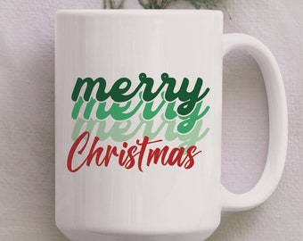15 oz "Merry Merry Merry Christmas" Mug, Christmas, Coffee Mug, Tea Mug