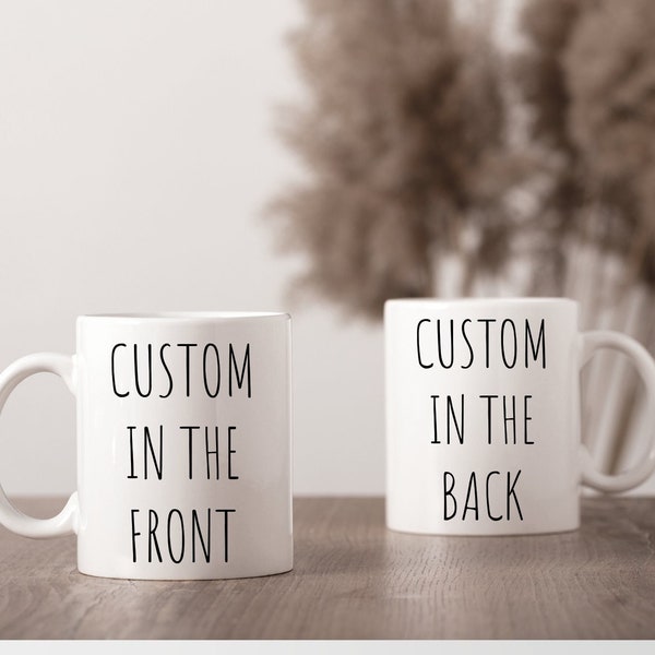 11 oz Custom Mug, Photo on Mug, Text on Mug, Personalized Gift, Customized Mug, Funny Text, Present For Him Her Mom Dad Friend Bride Groom