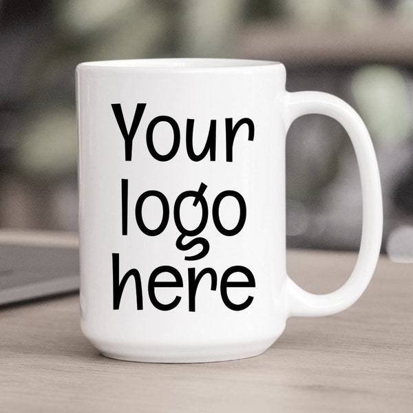 15 oz Custom Mug, Logo on Mug, Text on Mug, Corporate Logo, Customized Mug, Custom Cup, Professional