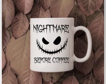11 oz "Nightmare Before Coffee" Mug, Gift For Men, Gift For Women, Halloween, Birthday, Fall, Any Occasion