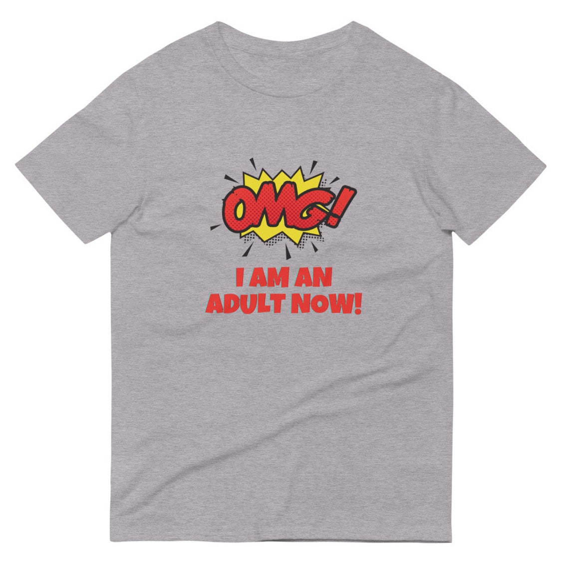Omg I Am Adult Now Unisex Lightweight T-Shirt OMG T-Shirt Etsy