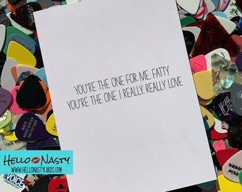 You're the One For Me Fatty, You're the One I Really Really Love, Greeting Card, Hello Nasty, Love, Valentine's Day, The Smiths, Morrissey