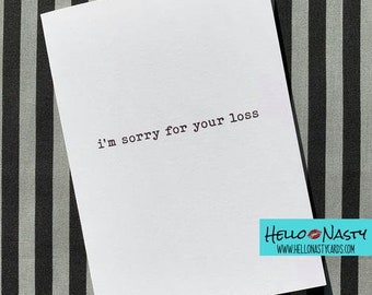 I'm Sorry For your Loss, Greeting Card, Hello Nasty, Break Up, Divorce Card