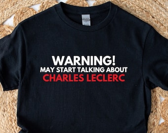 May start talking about Charles Leclerc Shirt, Gift for Charles Leclerc fan, F1 gift, Leclerc gifts, Charles Leclerc gift, Leclerc quote