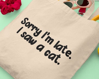 I saw a cat tote bag, Cat lover gifts, Cat lovers gift, gift for friend, gift for her, Bag for life, Cat gift in the uk, Christmas gifts