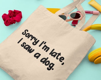 I saw a dog tote bag, Dog lover gifts, Dog lovers gift, gift for friend, gift for her, Bag for life, Dog gift in the uk, Dog Puppies gifts