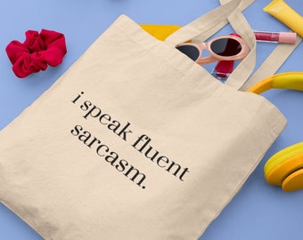 Bolso de tela con la frase "Hablo sarcasmo con fluidez", bolso divertido, bolso con cita, bolso de tela en el Reino Unido, regalo para ella, bolsa de compras, bolso para toda la vida, láminas con frases sarcásticas