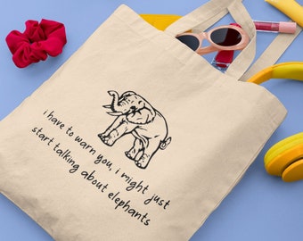 Elephant Tote Bag, Elephant gifts, Elephant lover gift, gift for friend, gift for her, Elephants in the uk, Tote bag uk, Elephant quote