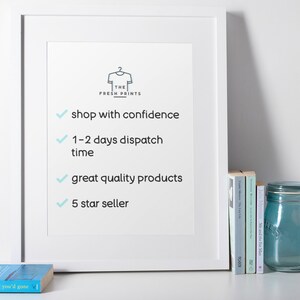 May include: White framed print with a black and white logo that says "The Fresh Prints" and a checklist of four items: "shop with confidence", "1-2 days dispatch time", "great quality products", and "5 star seller".