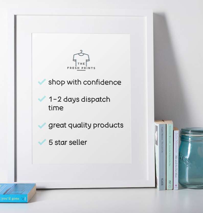 May include: White framed print with a black and white logo that says "The Fresh Prints" and a checklist of four items: "shop with confidence", "1-2 days dispatch time", "great quality products", and "5 star seller".