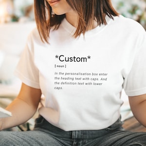 Custom Dictionary Definition T-Shirt, Personalised gift Funny shirt, Custom shirt for her, Custom gifts for birthday, Dictionary quote print