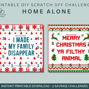 May include: Two printable DIY scratch-off challenges with a Christmas theme. One reads "I MADE MY FAMILY DISAPPEAR" and the other says "MERRY CHRISTMAS YA FILTHY ANIMAL". Both have red and green accents.