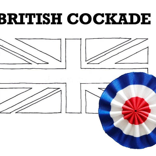 COCARDES Anglaises Tricolores - British Cockade (Kokarde / Rosetta / Coccarda / Angleterre / Britannique / Grande Bretagne / Reine / France)