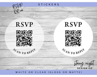 May include: Two white round stickers with black text that reads "RSVP" and a black and white QR code. The text below the QR code reads "Scan to Reply". The text at the top of the image reads "Stickers". The text at the bottom of the image reads "White or Clear (Gloss or Matte)".
