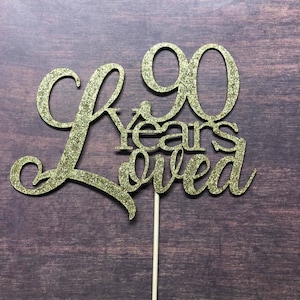 DIGITAL FILE 70/90 years loved Cake Topper - SVG