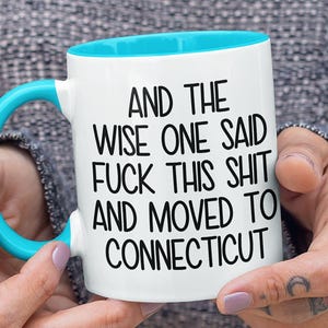 Funny Connecticut Moving Gift Mug, Relocation Present for Friends, Moving Away Gift, Moving to Connecticut Gift, Connecticut Souvenir