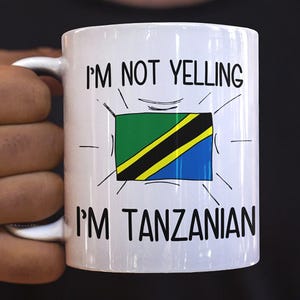 Gift For Tanzanian, Funny Tanzanian Coffee Mug, Tanzania Gift, Tanzanian Flag Tanzania Souvenirs, Tanzanian Birthday Gift