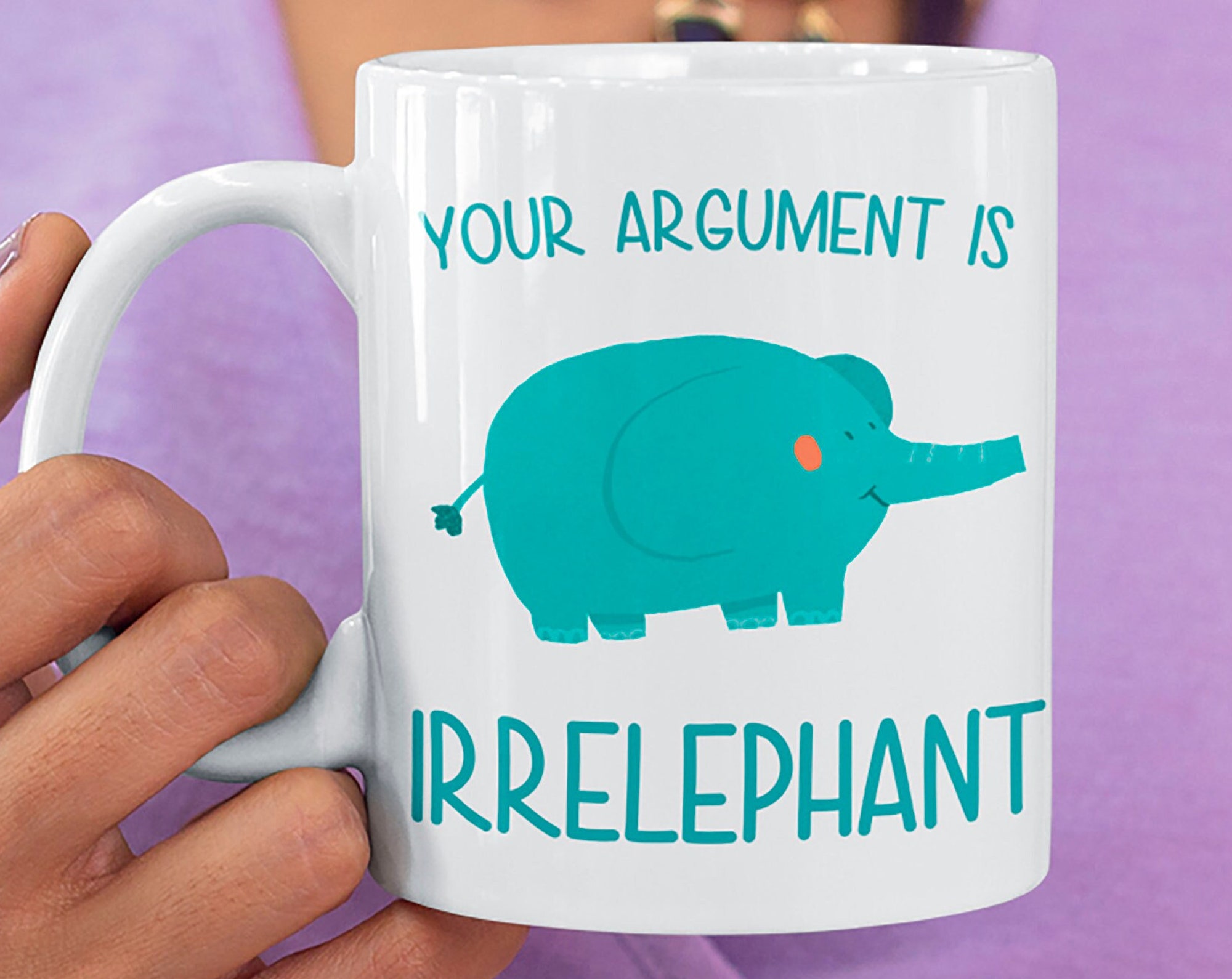Discover Your Argument is Irrelephant Mug, Argument Irrelephant, Irrelephant Mug