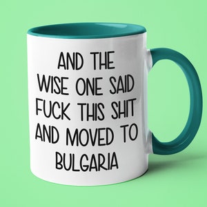 Moving To Bulgaria Mug, Funny Bulgaria Gift, Moving Away Gift, Long Distance Mug, Friend Moving Mug, Going Away Gift, Friend Moving Bulgaria