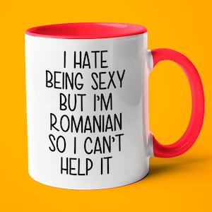 I&#39;m Romanian I Can&#39;t Help It Mug, Funny Gift For Romanian, Romanian Friend Gift, Romanian Wife Gift, Romanian Husband Gift