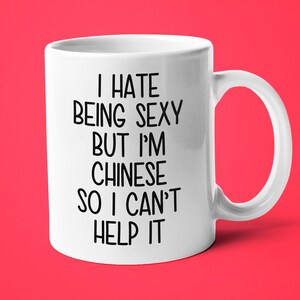 I&#39;m Chinese I Can&#39;t Help It Mug, Funny Gift For Chinese, Chinese Friend Gift, Chinese Wife Gift, Chinese Husband Gift, Funny Chinese Mug