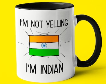 I'm Not Yelling I'm Indian Mug, Indian Gift Idea, Gift For Indian, Indian Gift, Indian Mom Gift, Indian Dad Gift, Indian Friend Gift