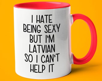 I&#39;m Latvian I Can&#39;t Help It Mug, Funny Gift For Latvian, Latvian Friend Gift, Latvian Wife Gift, Latvian Husband Gift, Funny Latvian Mug