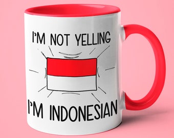 I'm Not Yelling I'm Indonesian Mug, Indonesian Gift Idea, Gift For Indonesian, Indonesian Gift, Indonesian Mom Gift, Indonesian Dad Gift