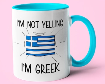 I'm Not Yelling I'm Greek Mug, Greek Gift Idea, Gift For Greek, Greek Gift, Greek Mom Gift, Greek Dad Gift, Greek Friend Gift
