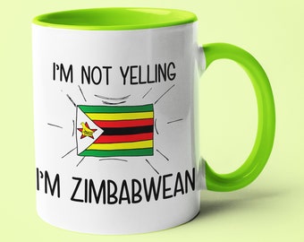 Je ne crie pas Je suis une tasse zimbabwéenne, une idée cadeau zimbabwéenne, un cadeau pour un Zimbabwéen, un cadeau de maman zimbabwéenne, une tasse de drapeau zimbabwéen