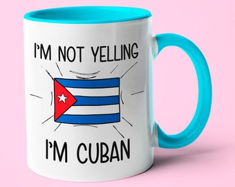 I'm Not Yelling I'm Cuban Mug, Cuban Gift Idea, Gift For Cuban, Cuban Mom Gift, Cuban Dad Gift, Cuban Present, Cuban Gift Idea
