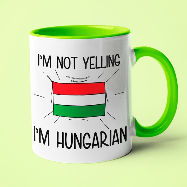 I'm Not Yelling I'm Hungarian Mug, Hungarian Gift Idea, Gift For Hungarian, Hungarian Gift, Hungarian Mom Gift, Hungarian Dad Gift