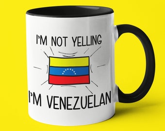 I'm Not Yelling I'm Venezuelan Mug, Venezuelan Gift Idea, Gift For Venezuelan, Venezuelan Mom Gift, Venezuelan Dad Gift, Venezuelan Flag Mug