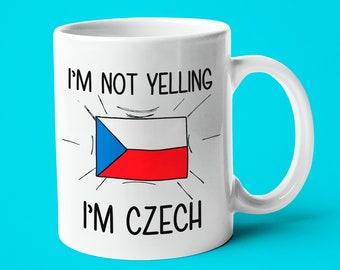 I'm Not Yelling I'm Czech Mug, Czech Gift Idea, Gift For Czech, Czech Gift, Funny National Mug, Czech Mom Gift, Czech Dad Gift, Czech Friend