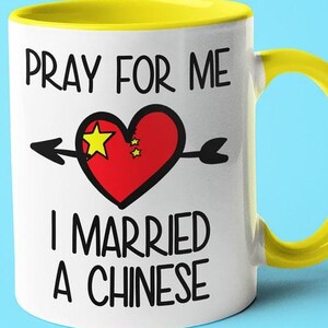 Pray For Me I Married A Chinese Coffee Mug, Funny Gift For Chinese, Chinese Wife, Chinese Husband Gift, Chinese Spouse Gift