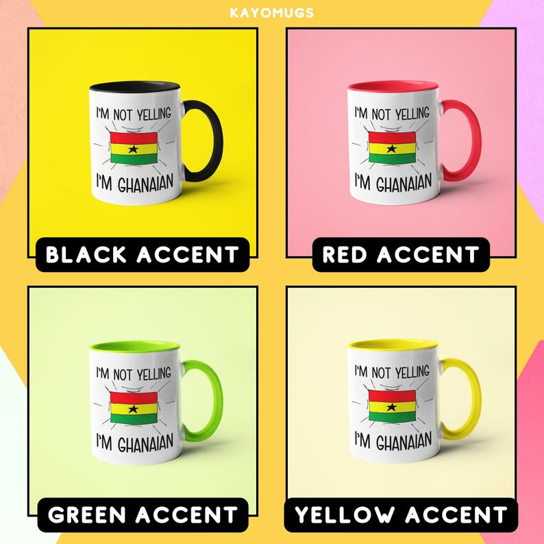 May include: Four white ceramic mugs with black, red, green, and yellow accents. Each mug features the text "I'm not yelling, I'm Ghanaian" and a graphic of the Ghanaian flag.