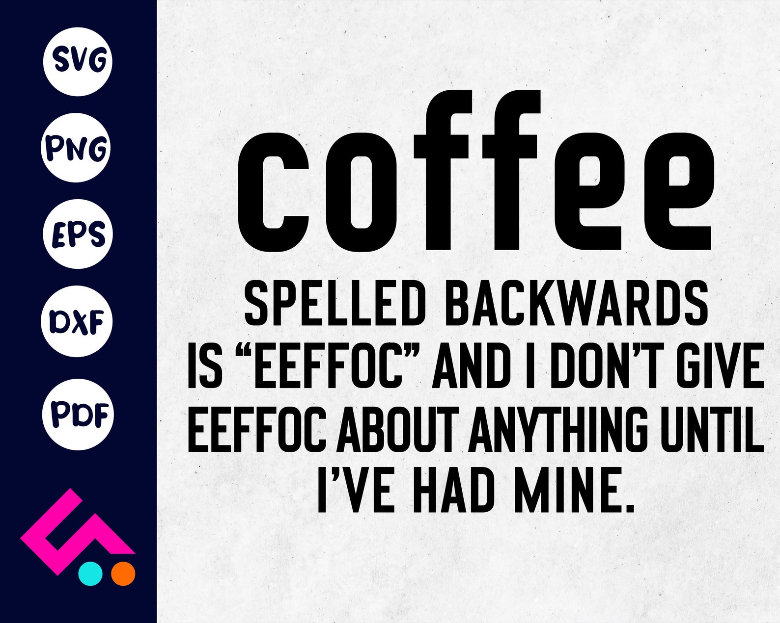 Download Coffee Spelled Backwards Svg Funny Coffee Shirt File For ...