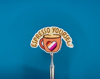 Lesbean Espresso Yourself Sticker - DISHWASHER SAFE!