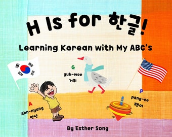H is for Hangul! Korean Vocabulary Learning Book for Children for Christmas Holiday Birthday Gift