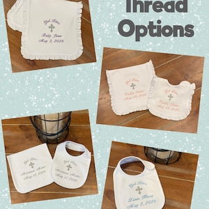 May include: White baby bibs and burp cloths with embroidered text and cross designs. The text includes names and dates, with options for thread colours. The image also displays the text "Thread Options".