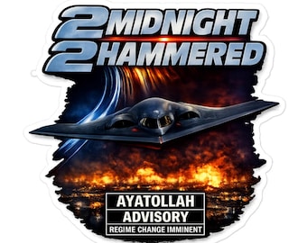 2 Midnight 2 Hammered Sticker – Operation Midnight Hammer Parody – B-2 Stealth Bomber Vinyl Decal – Military Humor Aviation Sticker