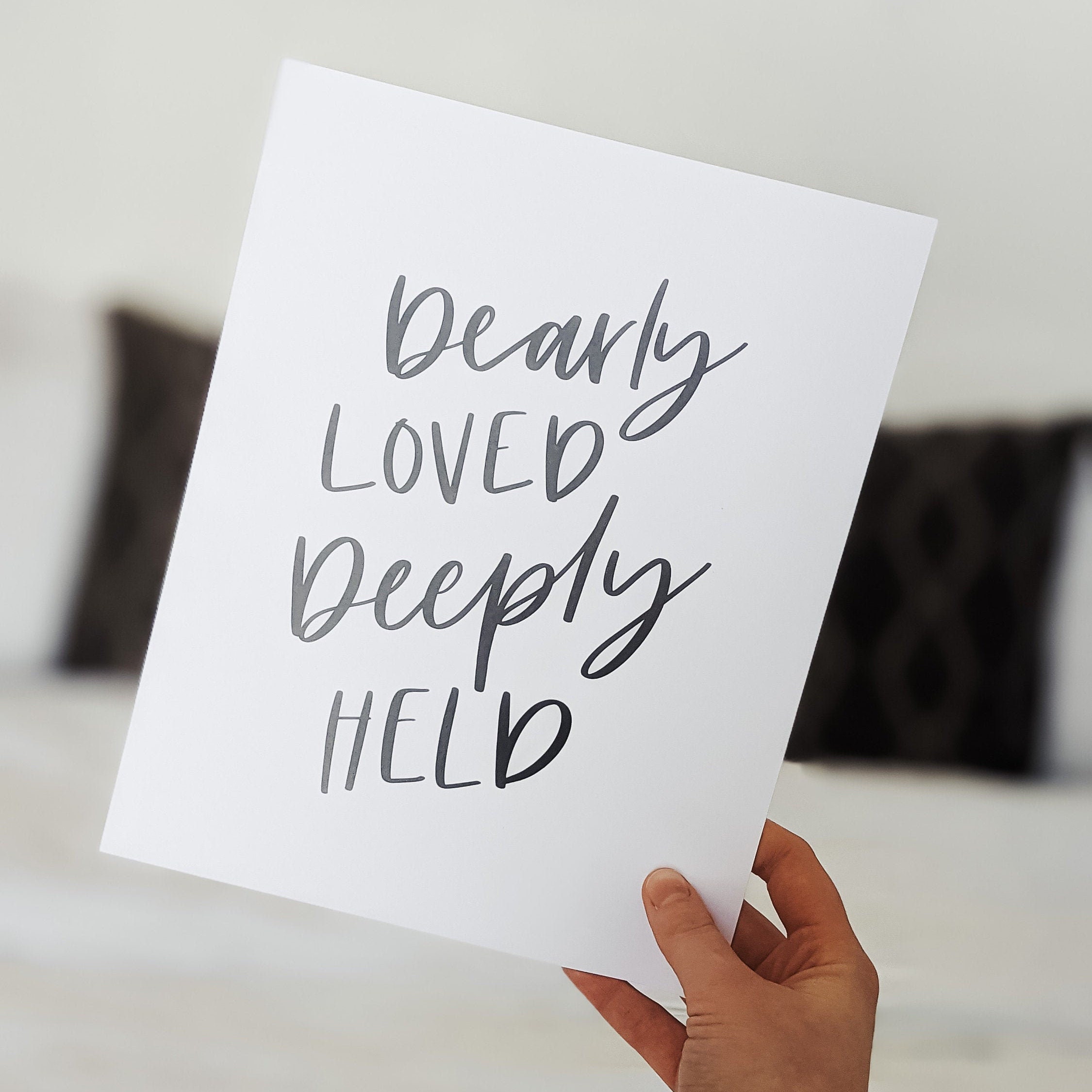 8x10 Print Dearly Loved Deeply Held Etsy