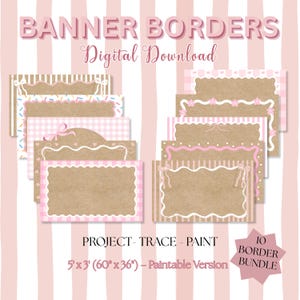 May include: A digital download graphic featuring ten banner border designs. The banners have a kraft paper look with pink and white accents, including gingham, sprinkles, and scalloped edges. Text includes "BANNER BORDERS" and "Digital Download". The banner size is 152cm x 91cm (60" x 36").