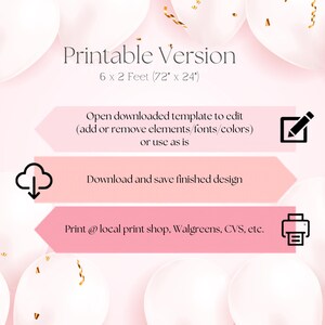 Peut inclure: Un graphique d'instructions pour mod&egrave;le num&eacute;rique sur fond de ballons rose clair. Le texte indique : Printable Version 6 x 2 Feet (183 x 61 cm). Les &eacute;tapes incluent : Open downloaded template to edit, Download and save finished design, et Print at local print shop, Walgreens, CVS, etc. Ic&ocirc;nes : crayon, nuage de t&eacute;l&eacute;chargement et imprimante.