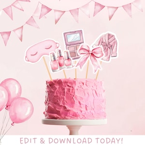 May include: A pink cake decorated with themed toppers, including a sleep mask, nail polish bottles, makeup, a bow, and a robe. Pink balloons and a banner are in the background. The cake sits on a white cake stand. Text at the bottom reads "EDIT & DOWNLOAD TODAY!"