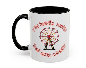 If The Bucket's A-Rockin' Coffee Mug