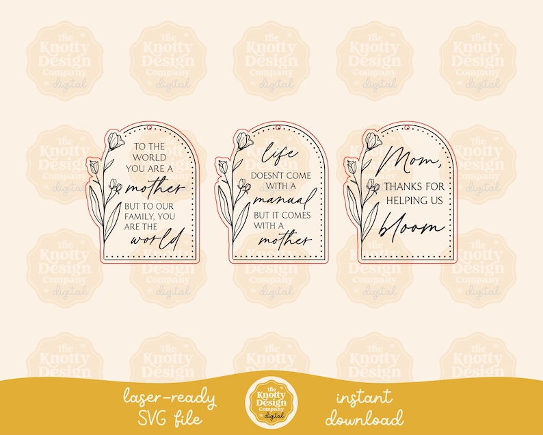 May include: Three printable Mother's Day cards with floral designs and text. The first card says "To the world you are a mother, but to our family, you are the world". The second card says "Life doesn't come with a manual, but it comes with a mother". The third card says "Mom, thanks for helping us bloom".
