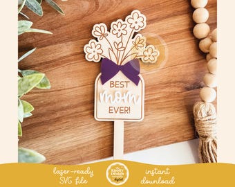 Mother's Day Plant Stake Laser File, Plant Stake SVG, Best Mom Ever Mom Plant Stake SVG, Engraved Plant Stake SVG, Mother's Day Laser File