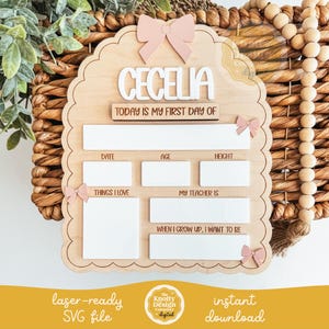 May include: A wooden first day of school sign with the name "CECELIA" in white letters. The sign includes spaces for date, age, height, things I love, teacher's name, and future aspirations. It has a scalloped edge and pink bow accents.